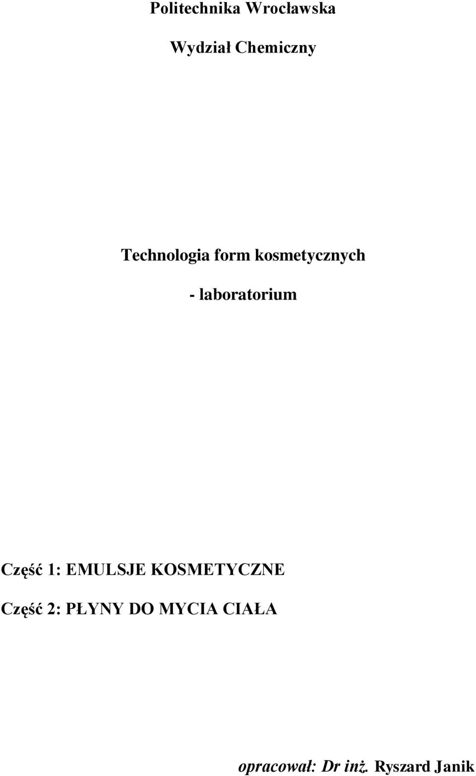 laboratorium Część 1: EMULSJE KOSMETYCZNE