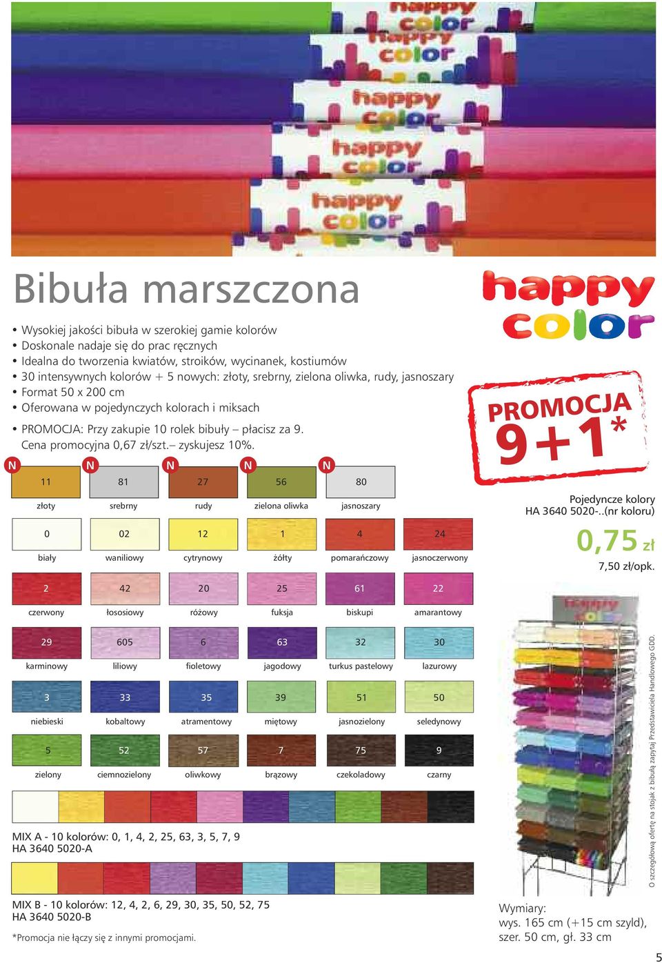 N N N N N 11 81 27 56 80 złoty srebrny rudy zielona oliwka jasnoszary 0 02 12 1 4 24 biały waniliowy cytrynowy ółty pomaraƒczowy jasnoczerwony 91 * Pojedyncze kolory HA 3640 5020-.