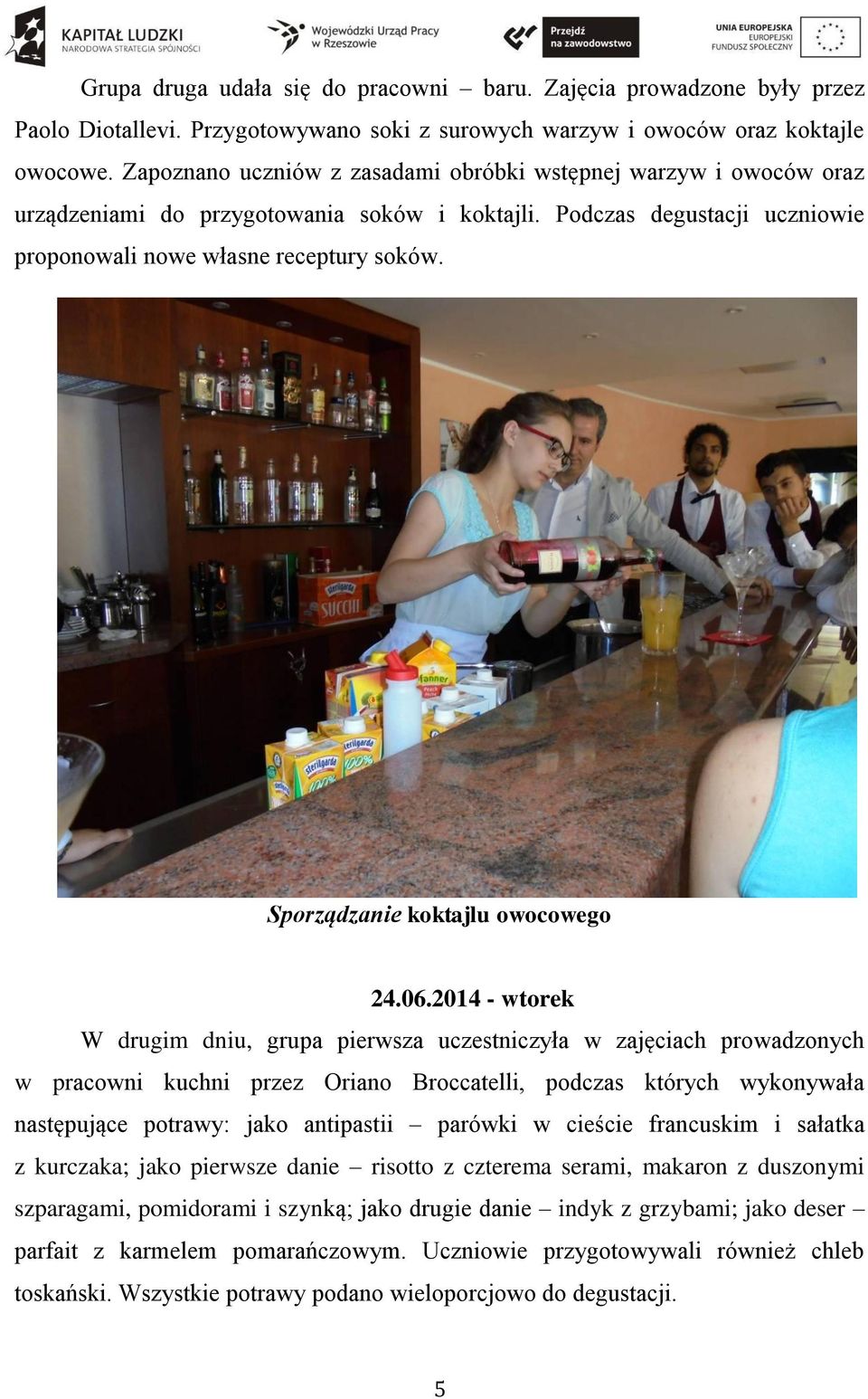 Sporządzanie koktajlu owocowego 24.06.