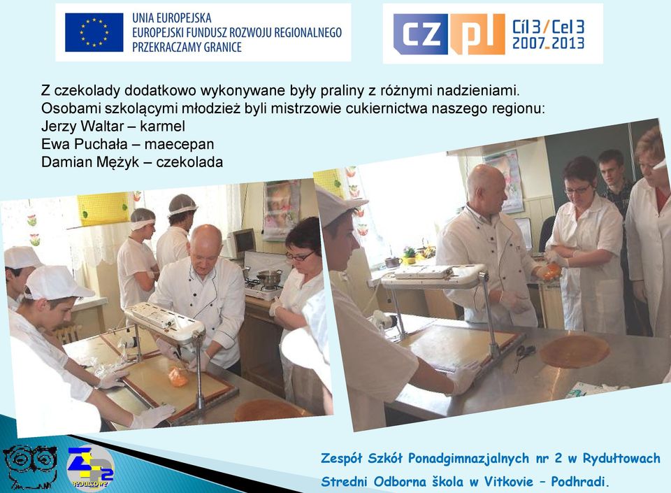 Osobami szkolącymi młodzież byli mistrzowie