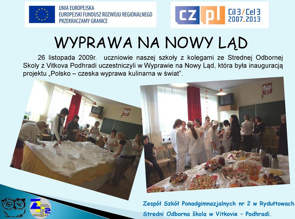 Skoly z Vitkova Podhradi uczestniczyli w Wyprawie na Nowy