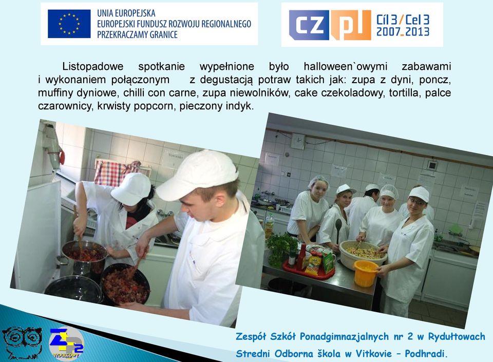 poncz, muffiny dyniowe, chilli con carne, zupa niewolników, cake