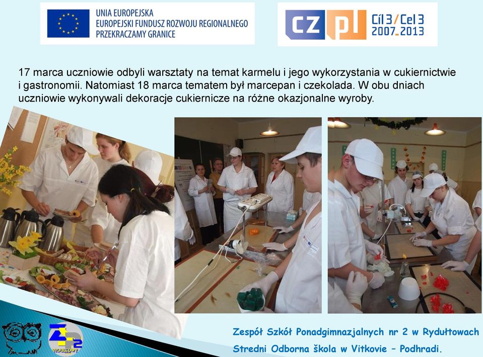 Natomiast 18 marca tematem był marcepan i czekolada.