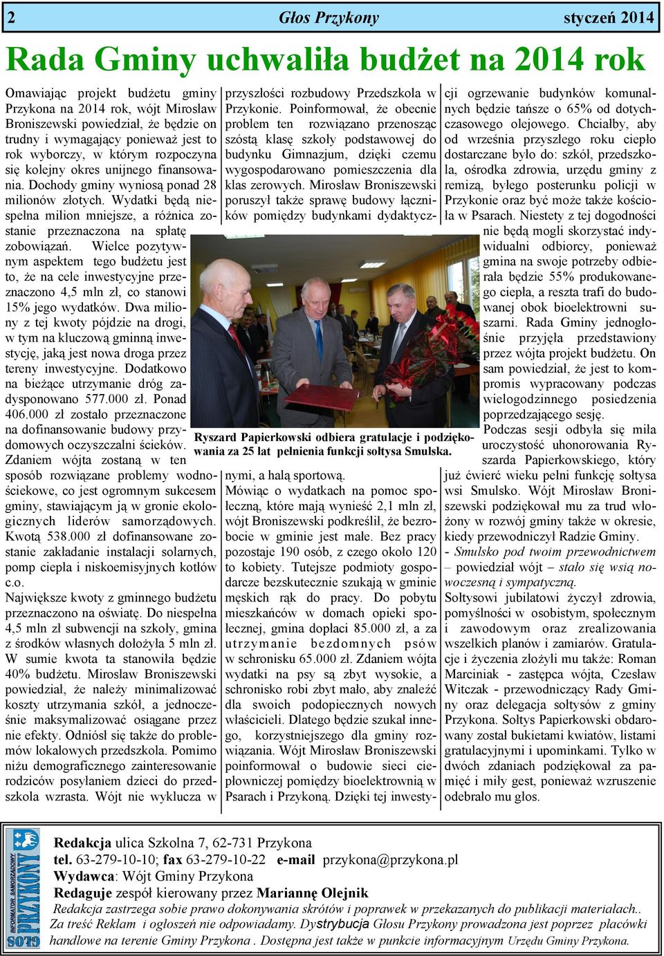 Wydatki będą niespełna milion mniejsze, a różnica zostanie przeznaczona na spłatę zobowiązań.