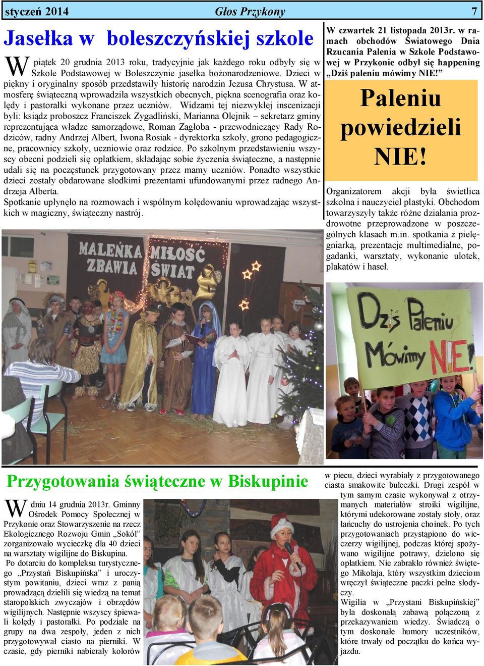 W atmosferę świąteczną wprowadziła wszystkich obecnych, piękna scenografia oraz kolędy i pastorałki wykonane przez uczniów.