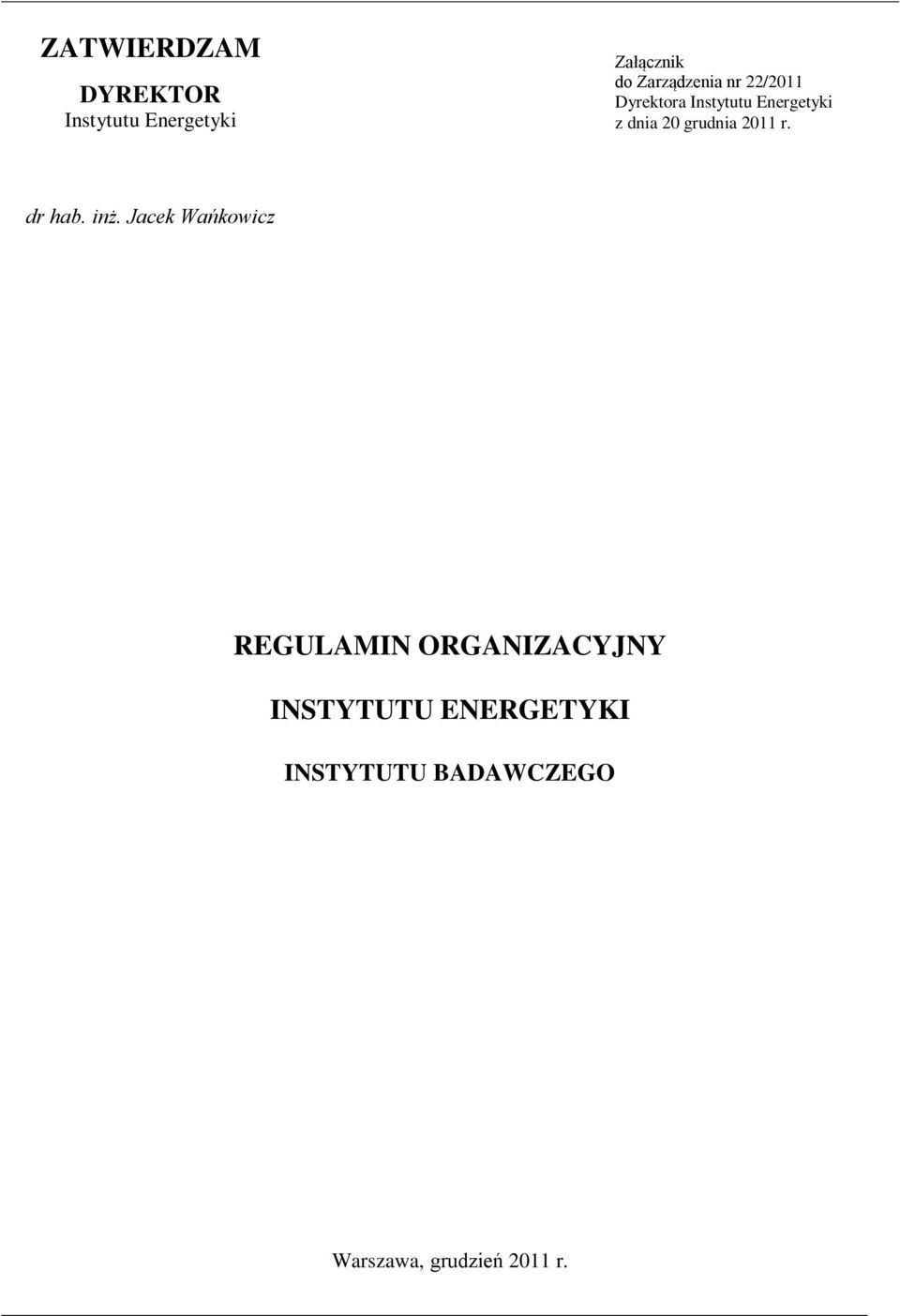 grudnia 2011 r. dr hab. inż.