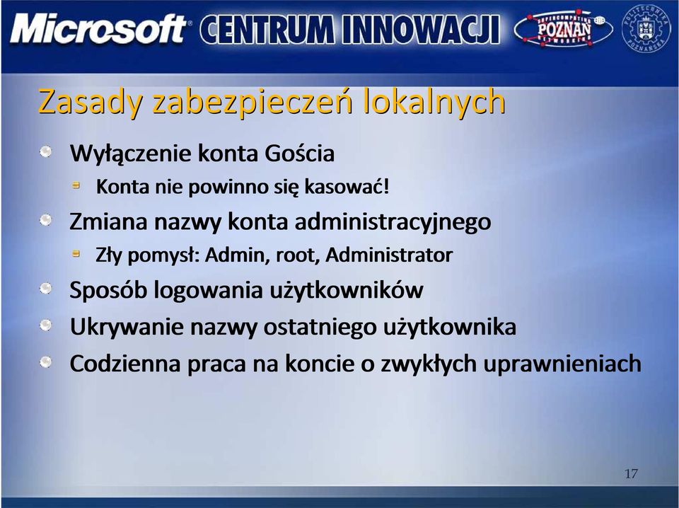 Zmiana nazwy konta administracyjnego Zły pomysł: Admin, root,