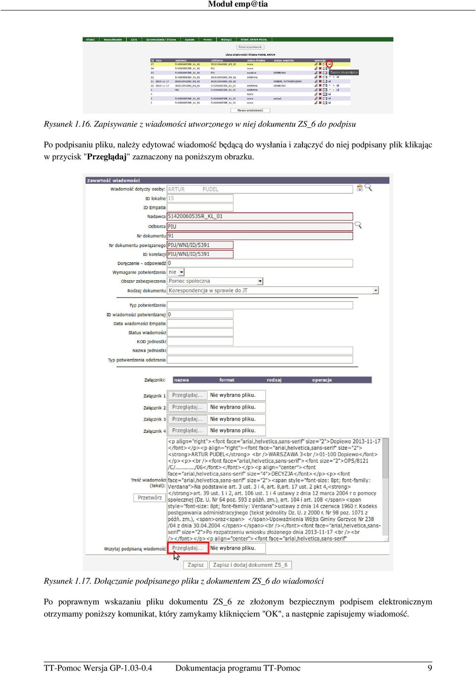 wysłania i załączyć do niej podpisany plik klikając w przycisk "Przeglądaj" zaznaczony na poniższym obrazku. Rysunek 1.17.
