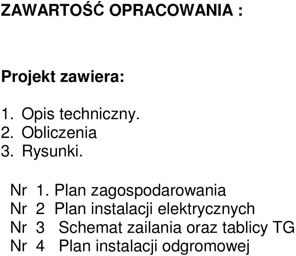 Plan zagospodarowania Nr 2 Plan instalacji