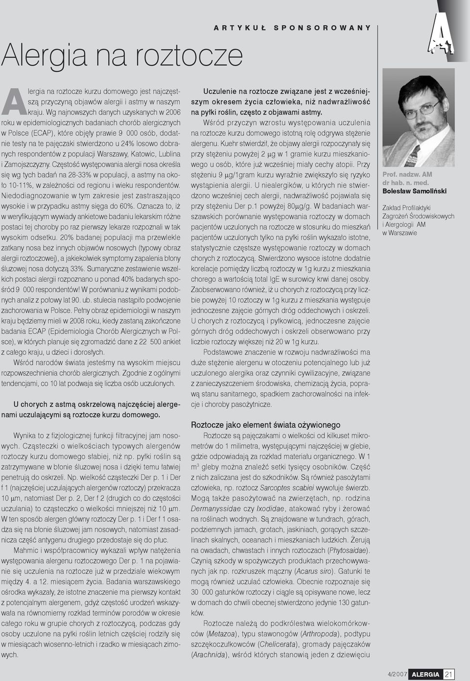 losowo dobranych respondentów z populacji Warszawy, Katowic, Lublina i Zamojszczyzny.