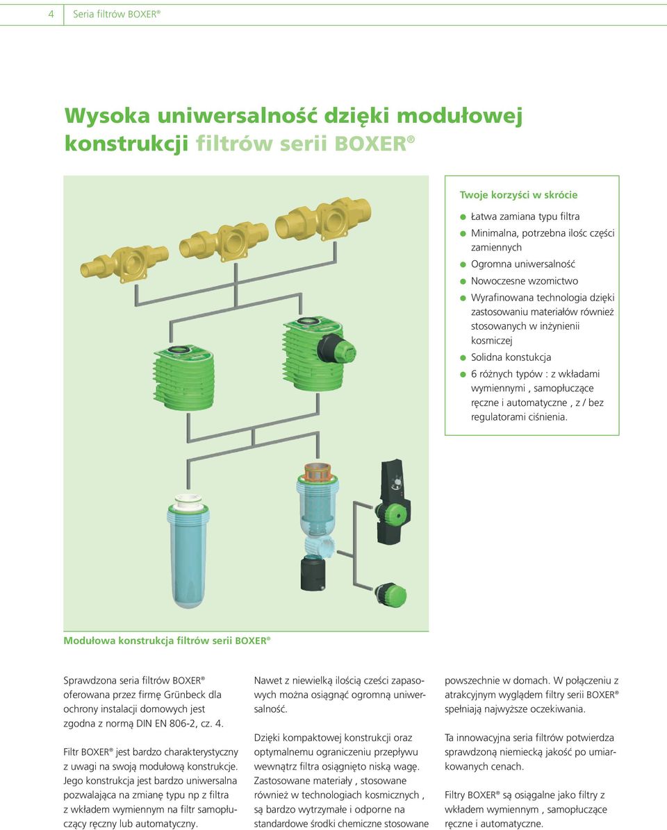 samopłuczące ręczne i automatyczne, z / bez regulatorami ciśnienia.