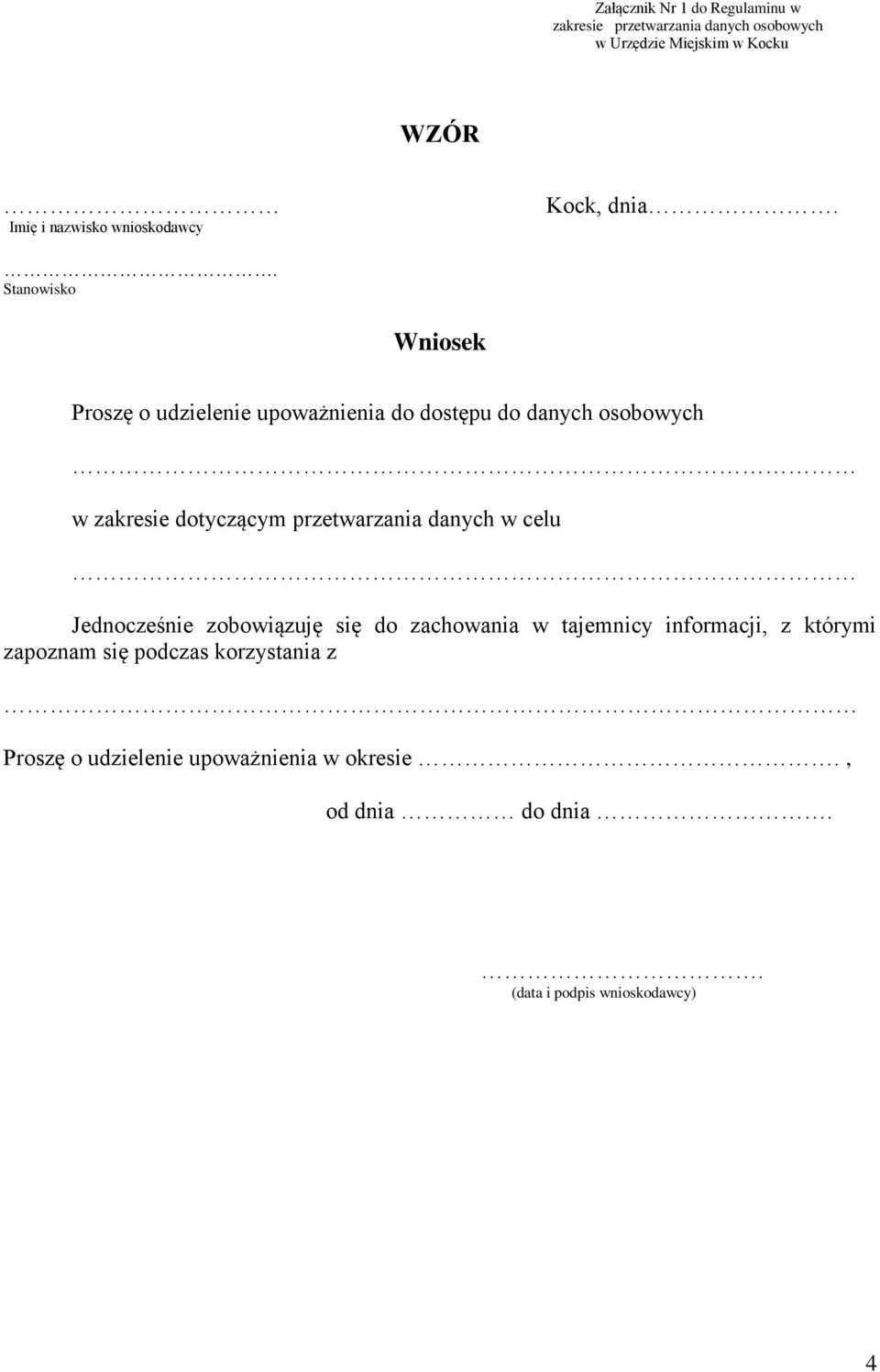 przetwarzania danych w celu Jednocześnie zobowiązuję się do zachowania w tajemnicy informacji, z którymi