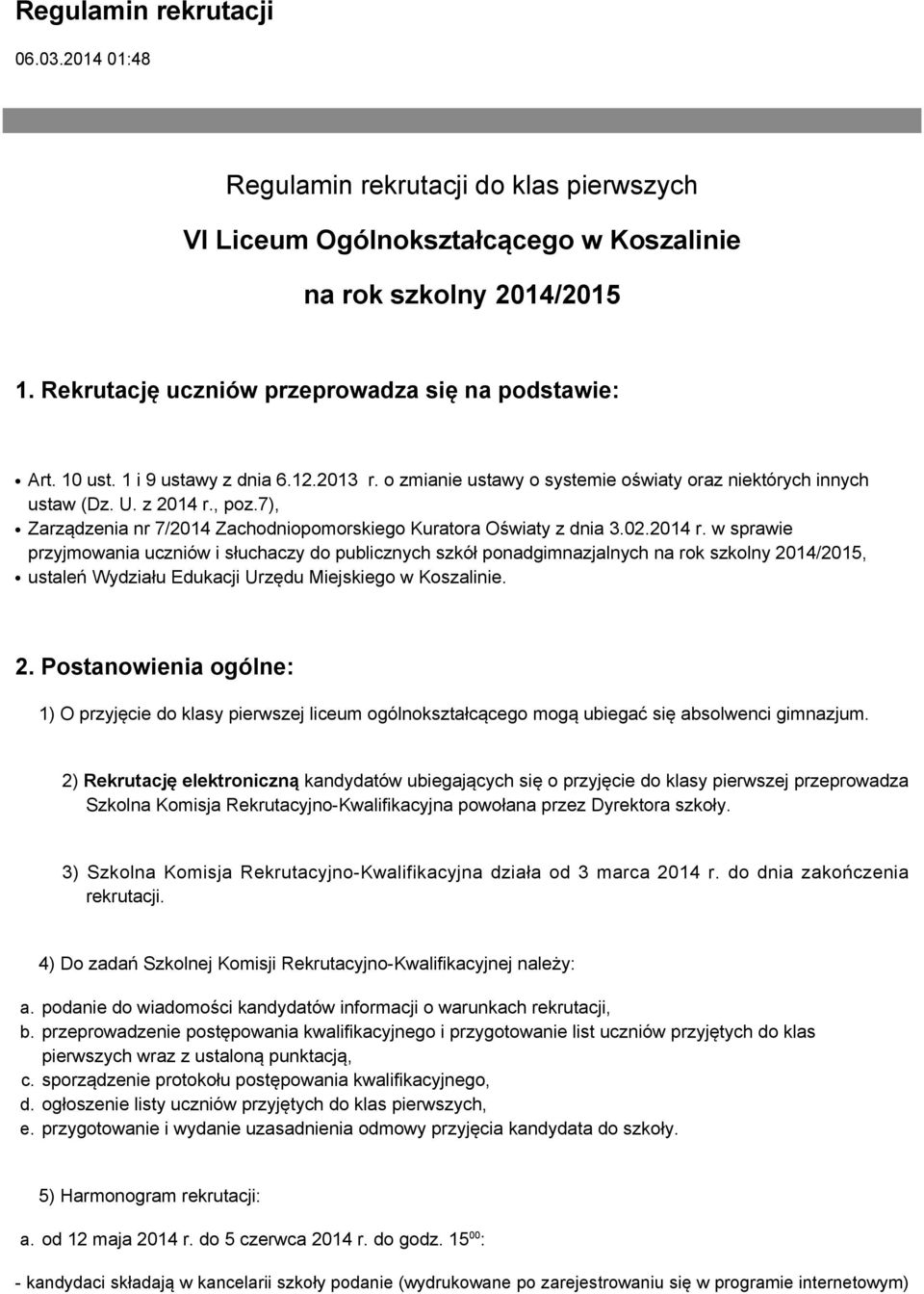 7), Zarządzenia nr 7/2014 Zachodniopomorskiego Kuratora Oświaty z dnia 3.02.2014 r.