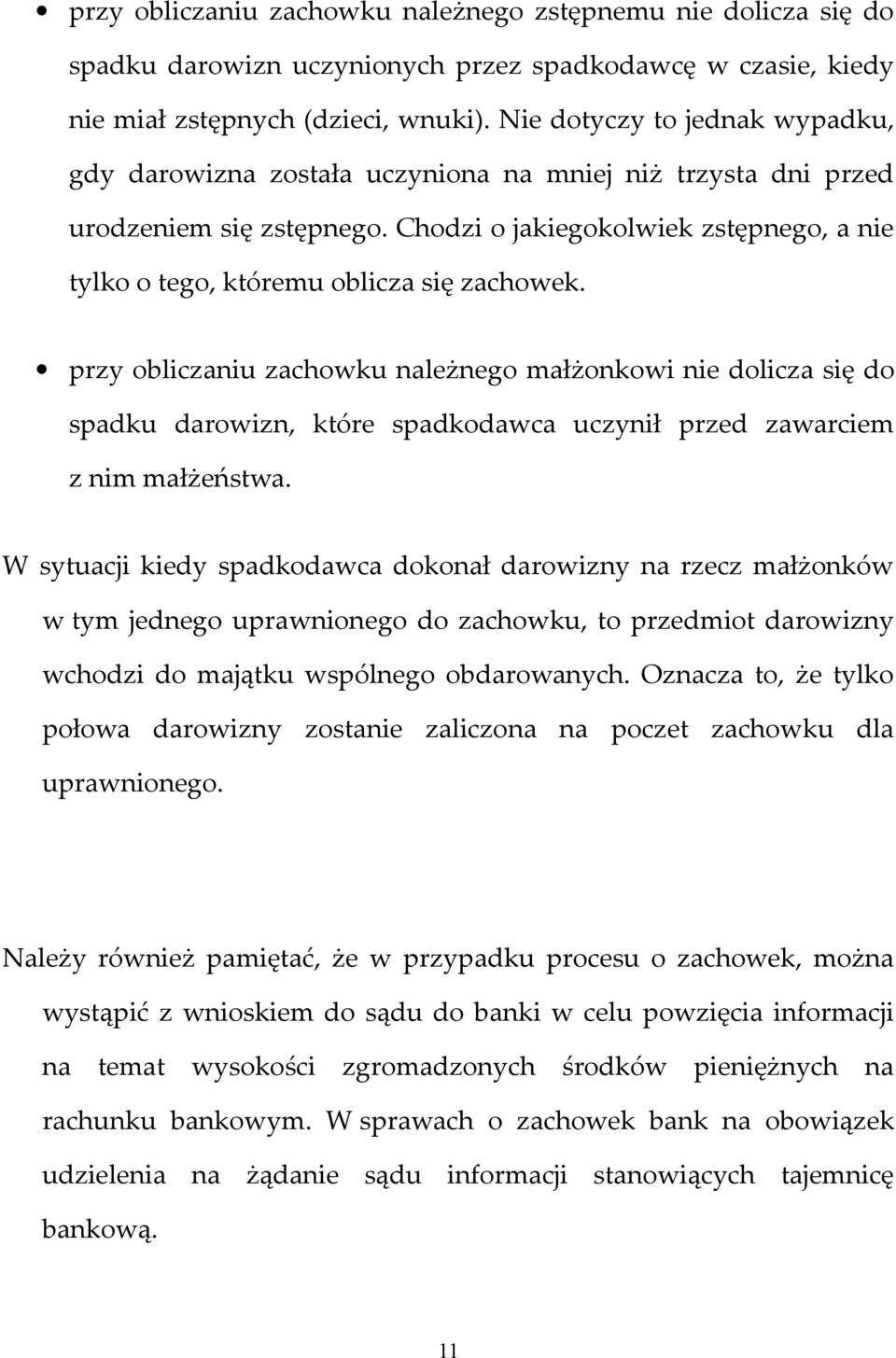 Chodzi o jakiegokolwiek zstępnego, a nie tylko o tego, któremu oblicza się zachowek.