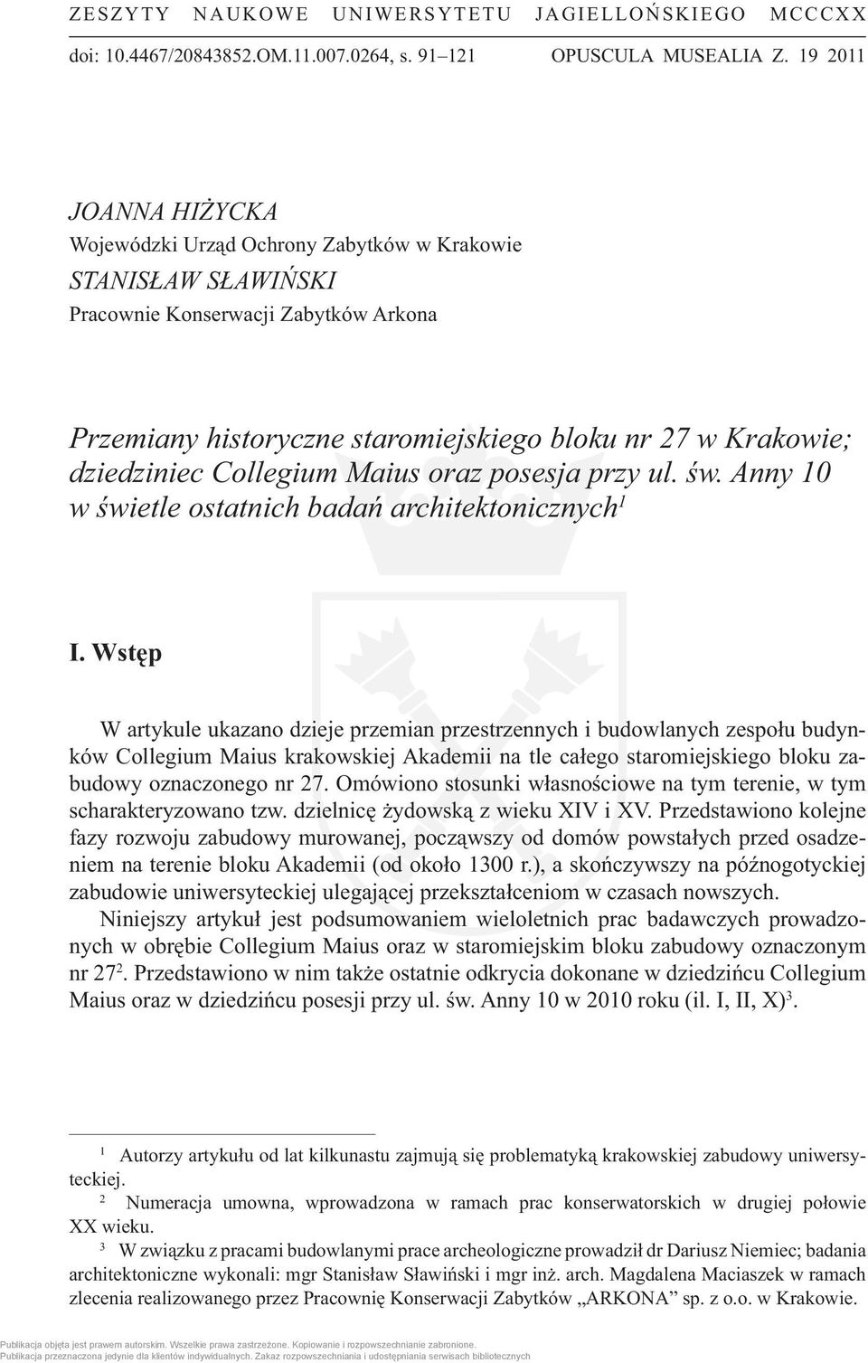 Collegium Maius oraz posesja przy ul. św. Anny 10 w świetle ostatnich badań architektonicznych 1 I.