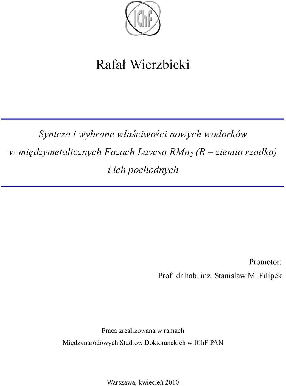 pochodnych Promotor: Prof. dr hab. inż. Stanisław M.