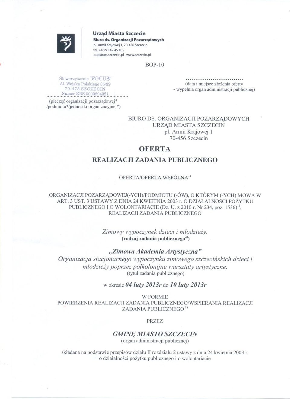 (data i miejsce zlozenia oferty - wypelnia organ administracji publicznej) REALIZACJI BillRO DS. ORGANIZACJI POZARZADOWYCH URZAD MIASTA SZCZECIN pl.