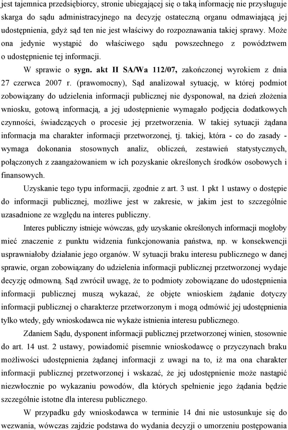 akt II SA/Wa 112/07, zakończonej wyrokiem z dnia 27 czerwca 2007 r.