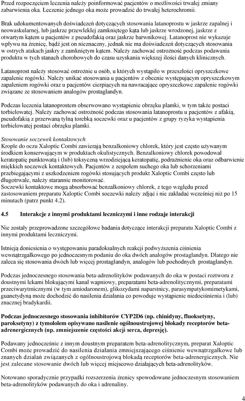 pacjentów z pseudofakią oraz jaskrze barwnikowej.