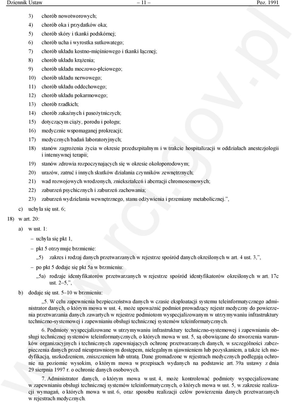 chorób układu krążenia; 9) chorób układu moczowo-płciowego; 10) chorób układu nerwowego; 11) chorób układu oddechowego; 12) chorób układu pokarmowego; 13) chorób rzadkich; 14) chorób zakaźnych i