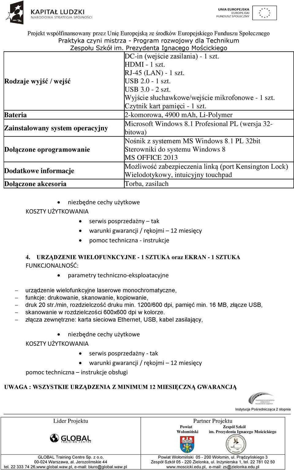 1 Profesional PL (wersja 32- bitowa) Nośnik z systemem MS Windows 8.