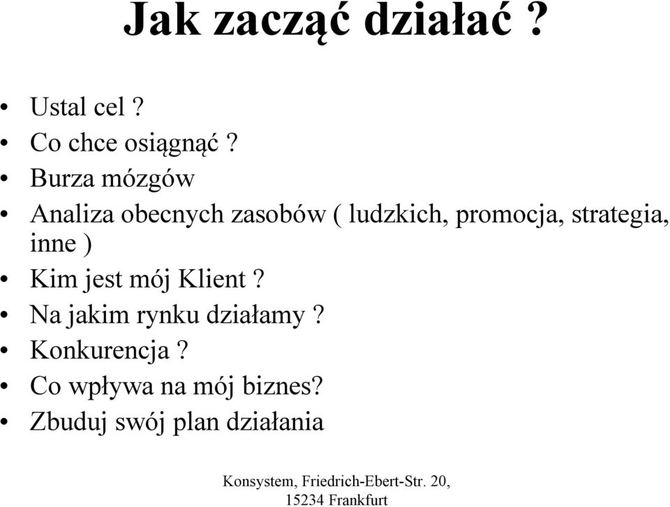 strategia, inne ) Kim jest mój Klient?