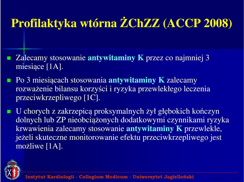 przeciwkrzepliwego [1C].