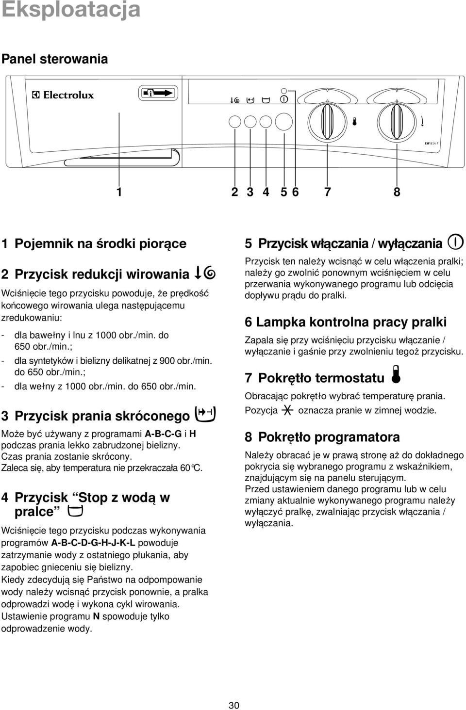 Czas prania zostanie skrócony. Zaleca sie, aby temperatura nie przekraczała 60 C.
