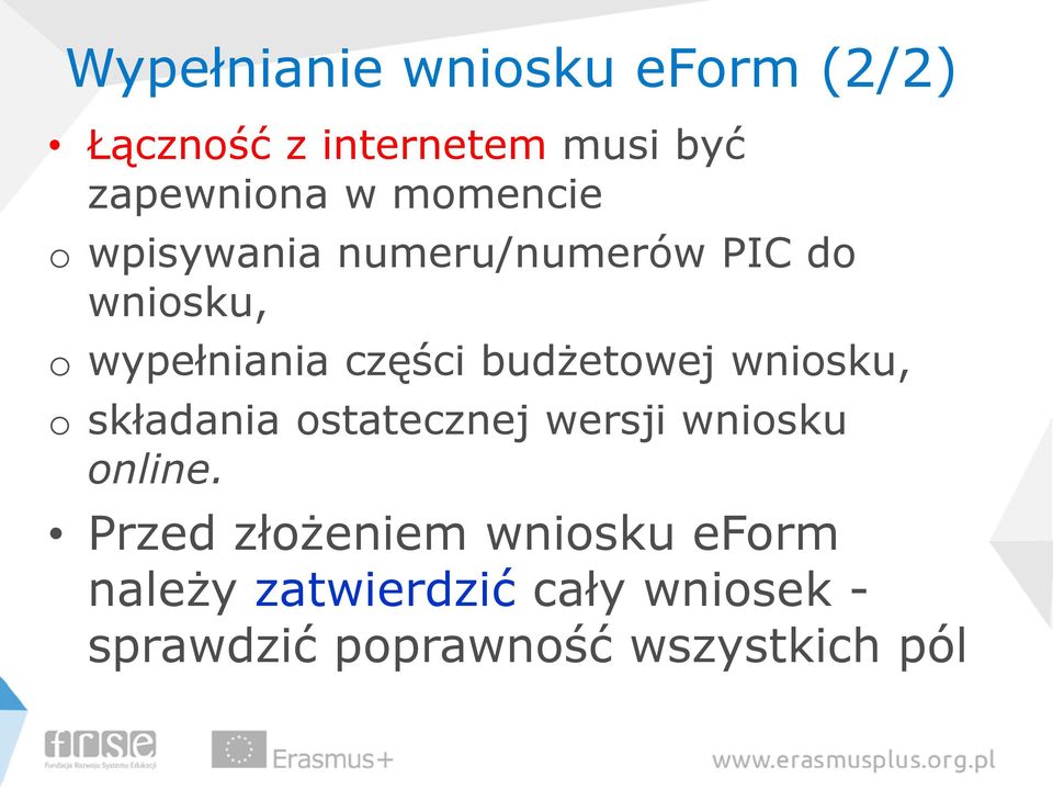 budżetowej wniosku, o składania ostatecznej wersji wniosku online.