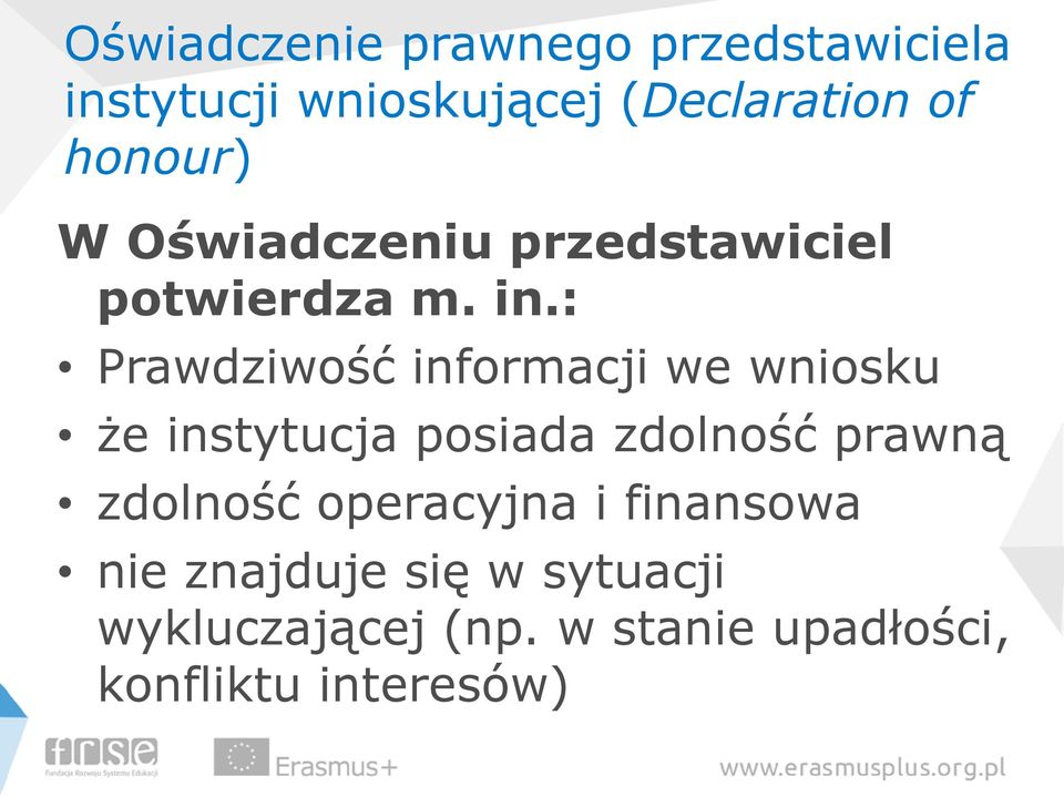 : Prawdziwość informacji we wniosku że instytucja posiada zdolność prawną