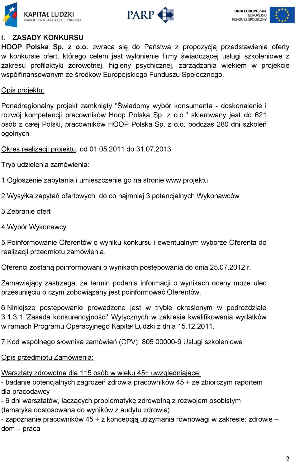 o. zwraca się do Państwa z propozycją przedstawienia oferty w konkursie ofert, którego celem jest wyłonienie firmy świadczącej usługi szkoleniowe z zakresu profilaktyki zdrowotnej, higieny