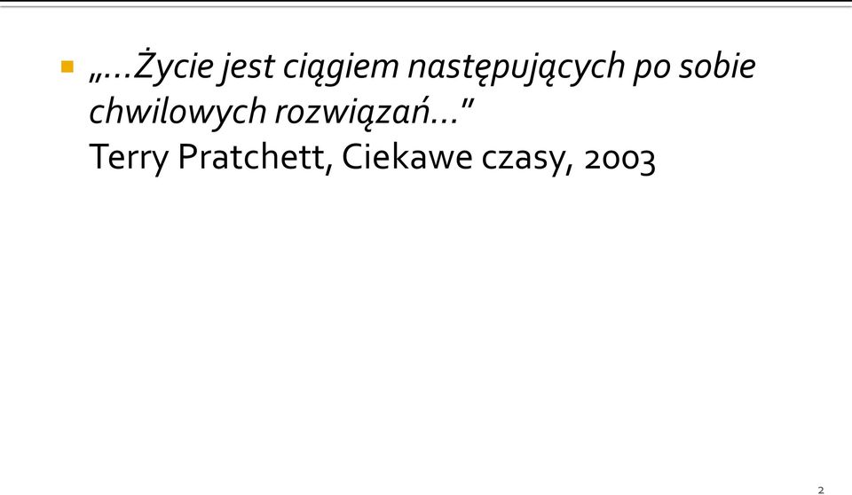 chwilowych rozwiązań