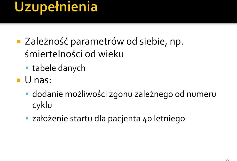 dodanie możliwości zgonu zależnego od