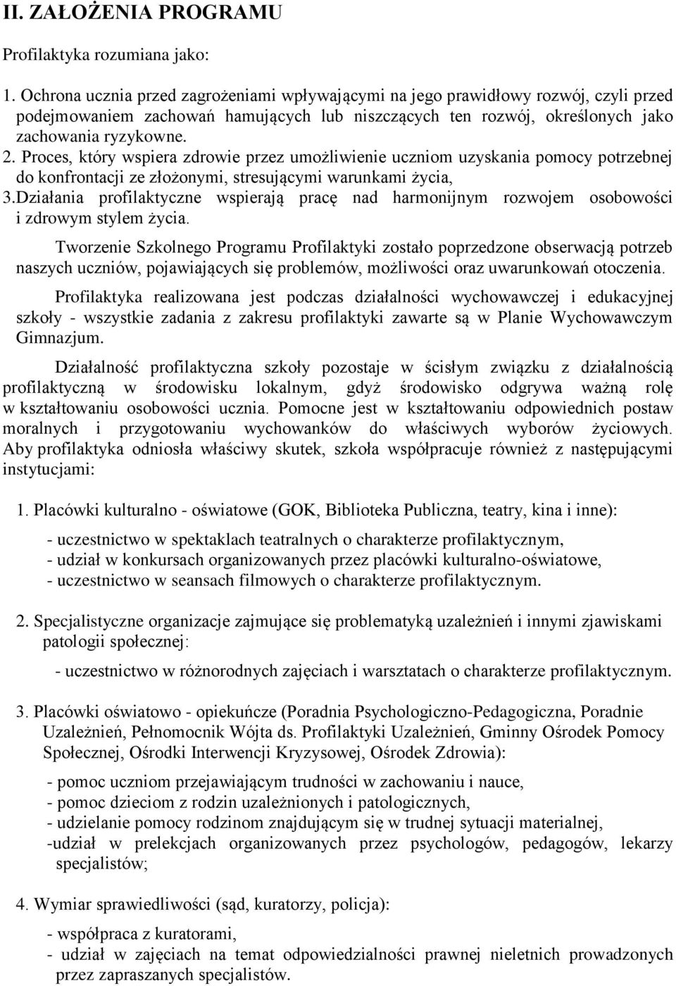 Proces, który wspiera zdrowie przez umożliwienie uczniom uzyskania pomocy potrzebnej do konfrontacji ze złożonymi, stresującymi warunkami życia, 3.