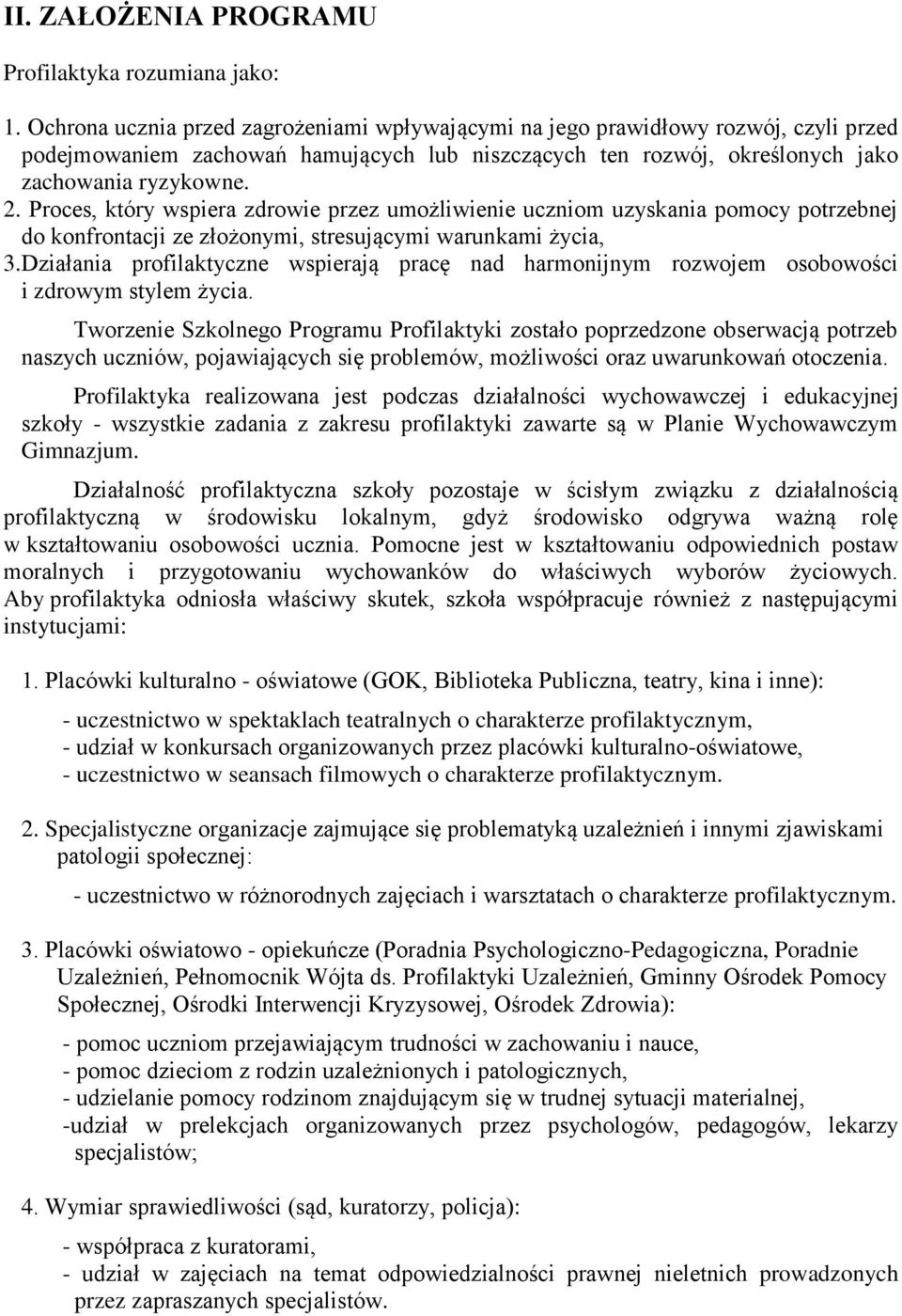 Proces, który wspiera zdrowie przez umożliwienie uczniom uzyskania pomocy potrzebnej do konfrontacji ze złożonymi, stresującymi warunkami życia, 3.