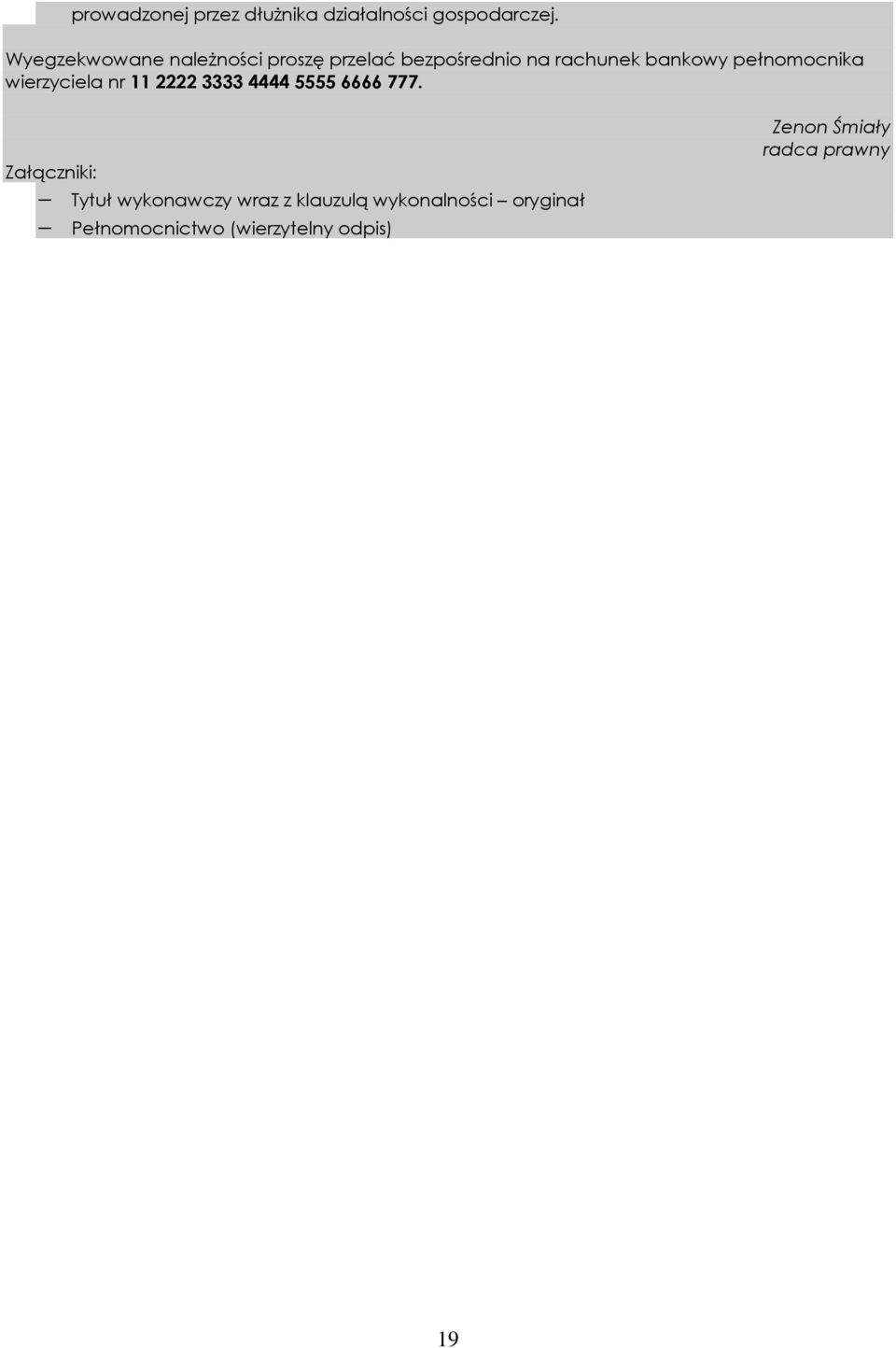 pełnomocnika wierzyciela nr 11 2222 3333 4444 5555 6666 777.
