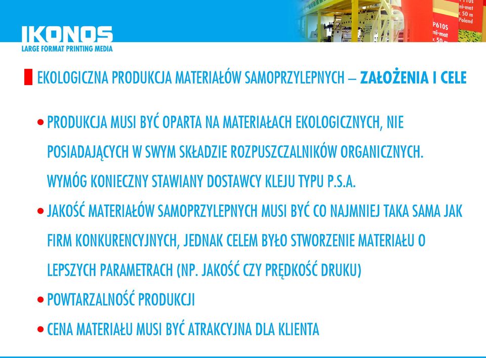 AJĄCYCH W SWYM SKŁADZIE ROZPUSZCZALNIKÓW ORGANICZNYCH. WYMÓG KONIECZNY STAWIANY DOSTAWCY KLEJU TYPU P.S.A. JAKOŚĆ