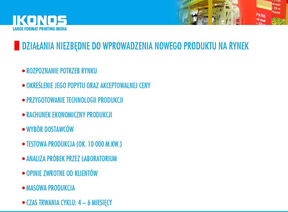 RACHUNEK EKONOMICZNY PRODUKCJI WYBÓR DOSTAWCÓW TESTOWA PRODUKCJA (OK. 10 000 M.KW.