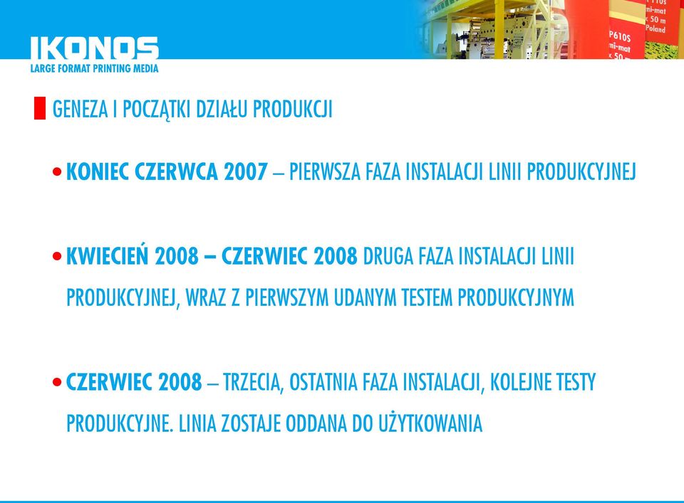 PRODUKCYJNEJ, WRAZ Z PIERWSZYM UDANYM TESTEM PRODUKCYJNYM CZERWIEC 2008 TRZECIA,