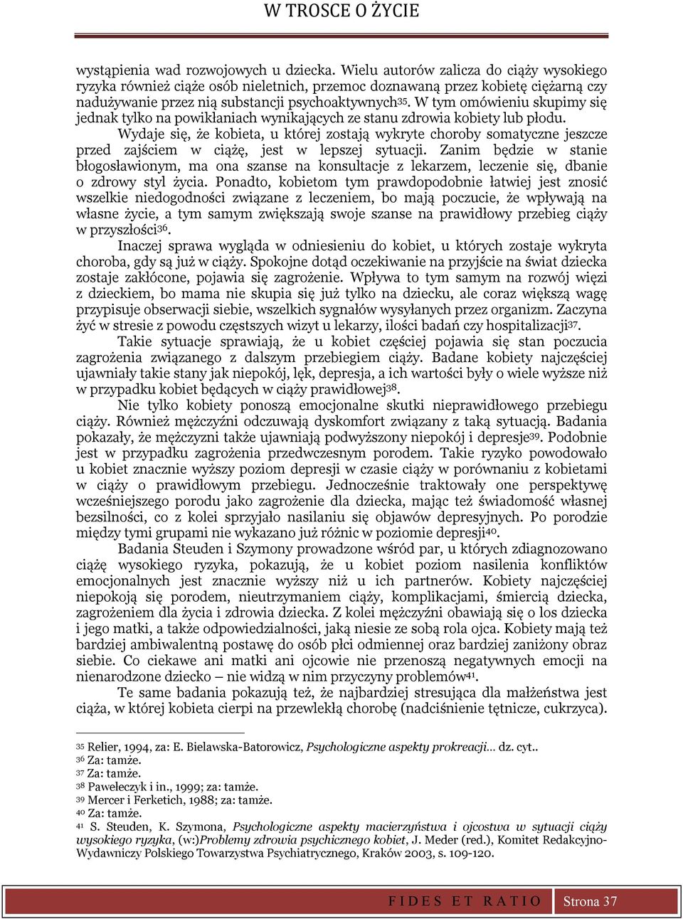 W tym omówieniu skupimy się jednak tylko na powikłaniach wynikających ze stanu zdrowia kobiety lub płodu.