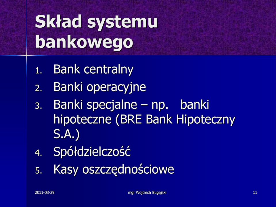 banki hipoteczne (BRE Bank Hipoteczny S.A.) 4.