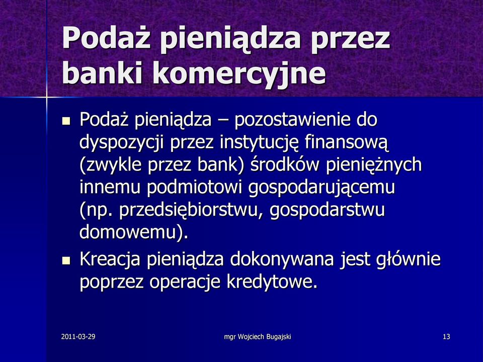 podmiotowi gospodarującemu (np. przedsiębiorstwu, gospodarstwu domowemu).