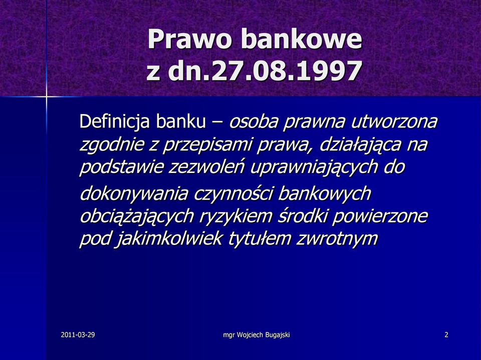 działająca na podstawie zezwoleń uprawniających do dokonywania czynności