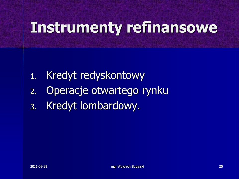 Operacje otwartego rynku 3.