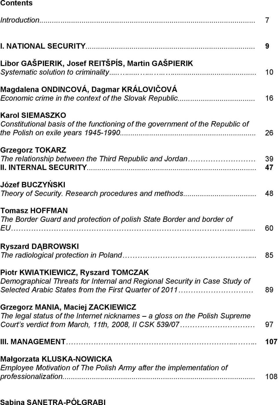 .. 16 Karol SIEMASZKO Constitutional basis of the functioning of the government of the Republic of the Polish on exile years 1945-1990.