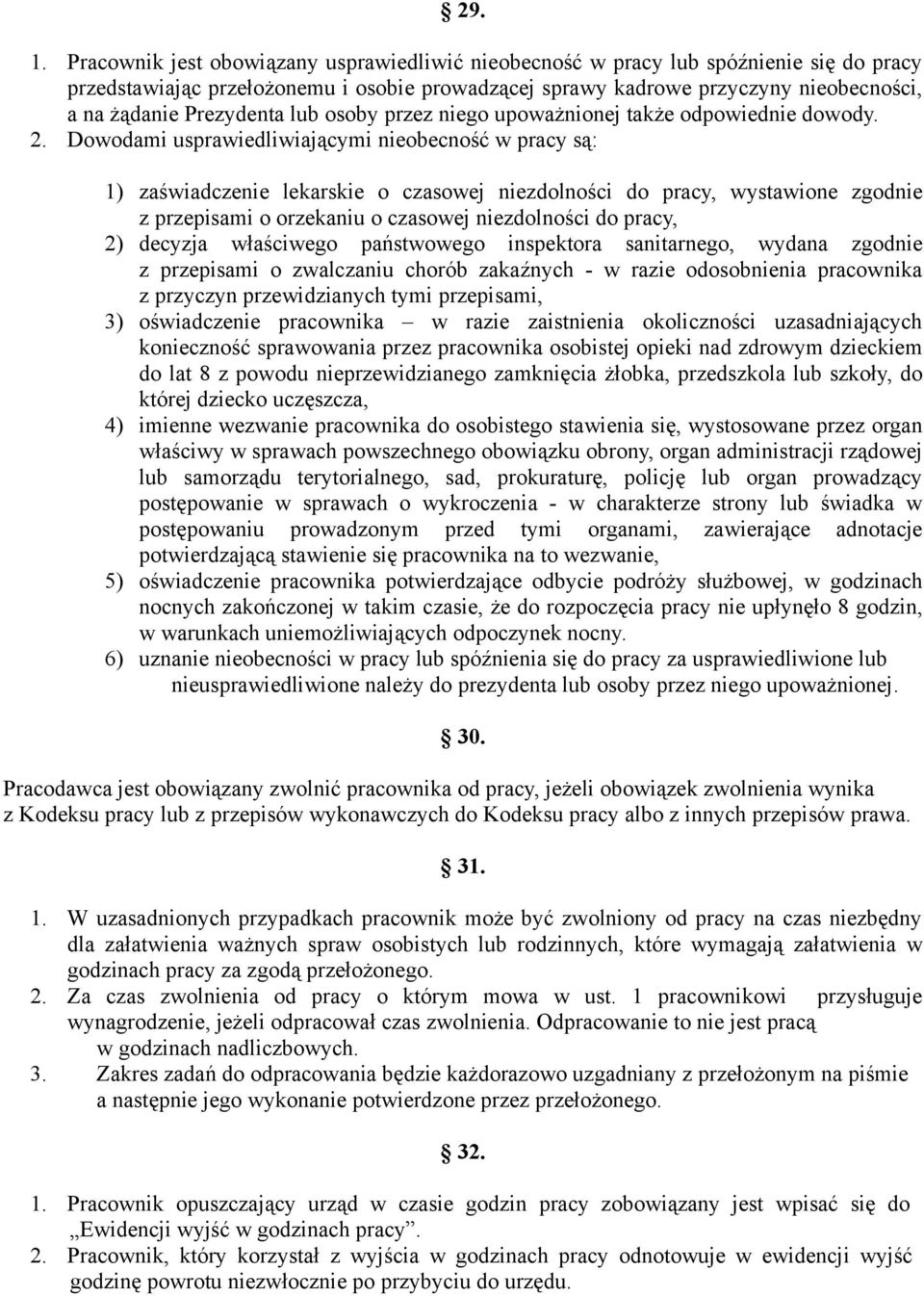 Prezydenta lub osoby przez niego upoważnionej także odpowiednie dowody. 2.