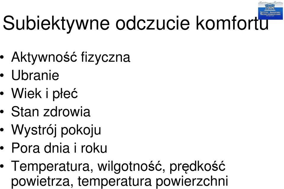 Wystrój pokoju Pora dnia i roku Temperatura,