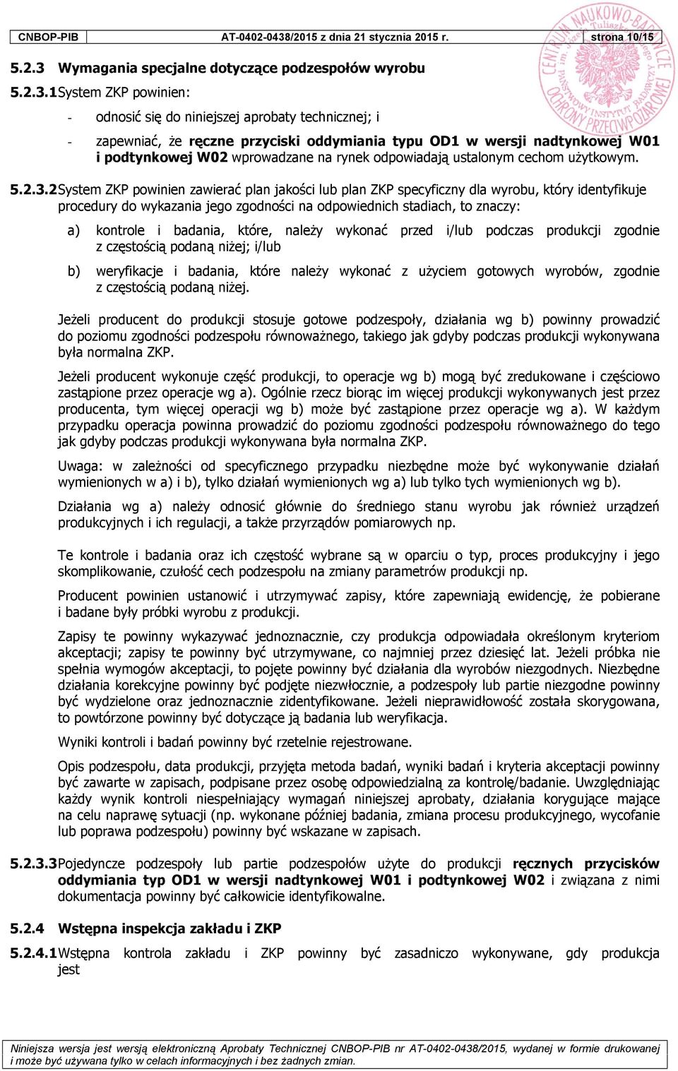 Wymagania specjalne dotyczące podzespołów wyrobu 5.2.3.