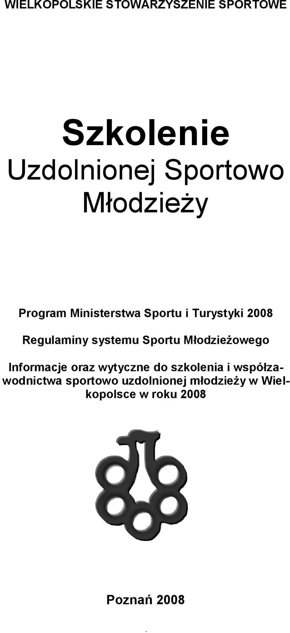 systemu Sportu Młodzieżowego Informacje oraz wytyczne do szkolenia i