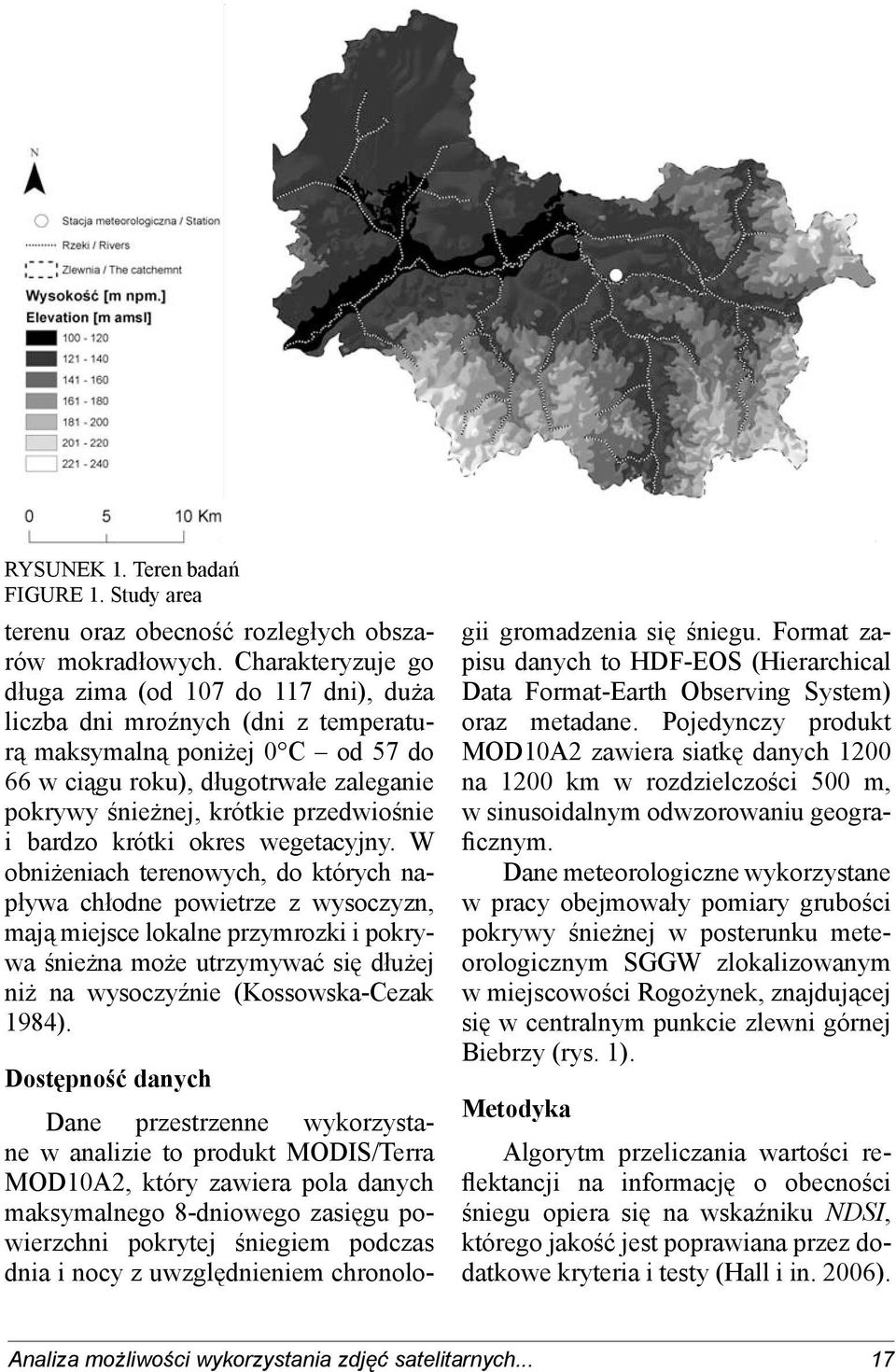 przedwiośnie i bardzo krótki okres wegetacyjny.